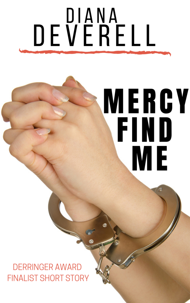 Mercy Find Me: A Derringer Award Finalist Short Story