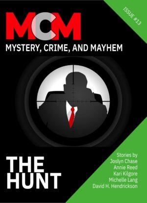 Mystery, Crime, and Mayhem - The Hunt